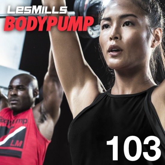 BODY PUMP 103 VIDEO+MUSIC+NOTES BODY PUMP 103 VIDEO+MUSIC+NOTES